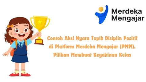 Contoh Aksi Nyata Topik Disiplin Positif Di Platform Merdeka Mengajar