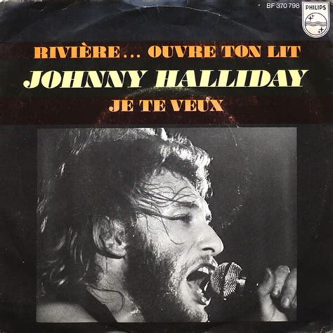 Riviere Ouvre Ton Lit Collections Johnny Hallyday