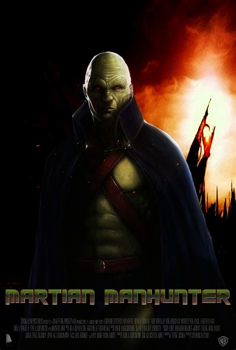 DC's MARTIAN MANHUNTER Movie Poster (FM) by TheDarkRinnegan on DeviantArt