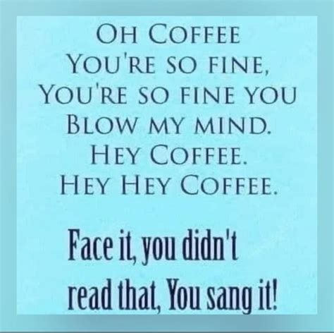 Pin By Deena Barger On Good Morning Memes Funny Coffee Quotes Coffee