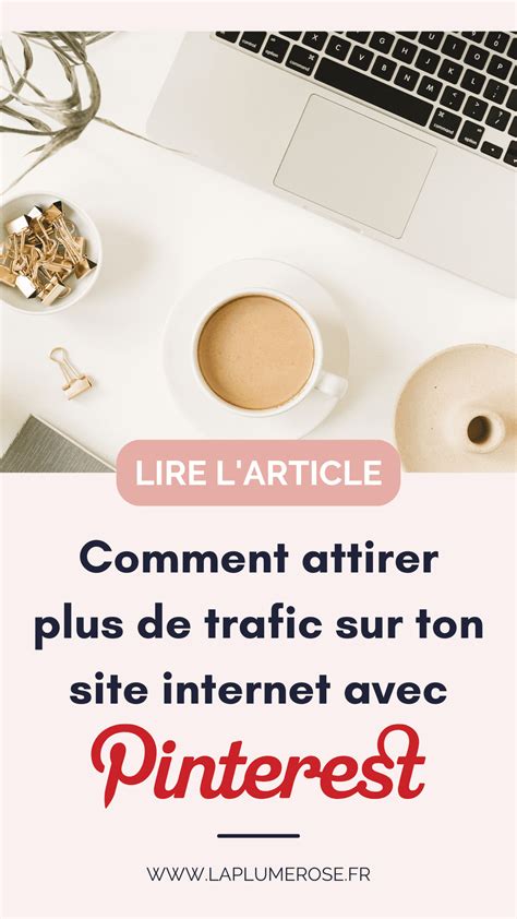 Comment augmenter le trafic de son site grâce à Pinterest Mes 5