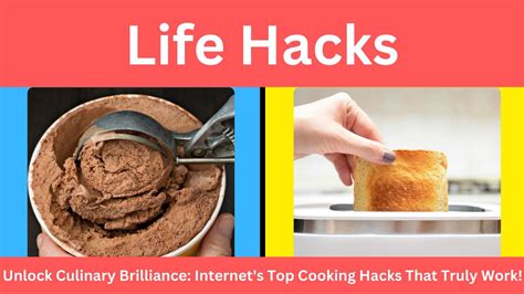 Unlock Culinary Brilliance Internets Top Cooking Hacks That Truly Work Youtube