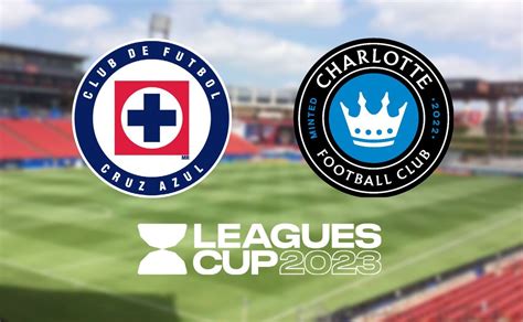 Cruz Azul Vs Charlotte Día Y Hora Del Partido Por Los 16vos De Final