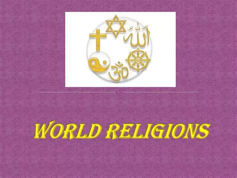 Ppt World Religions Powerpoint Presentation Free Download Id2351604