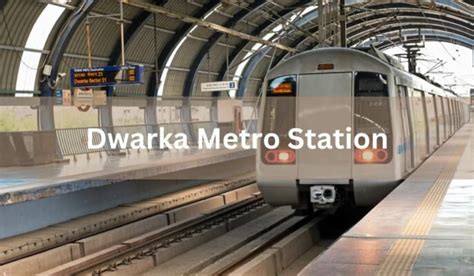 Dwarka Metro Station: Route, timings