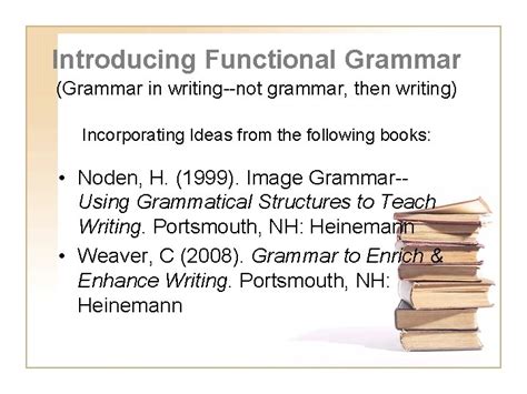 Functional Grammar 101 Foundation Lessons Introducing Functional Grammar