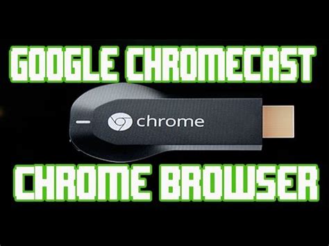 Google Chromecast Chrome Web Browser Streaming And Pc Laptop Setup And