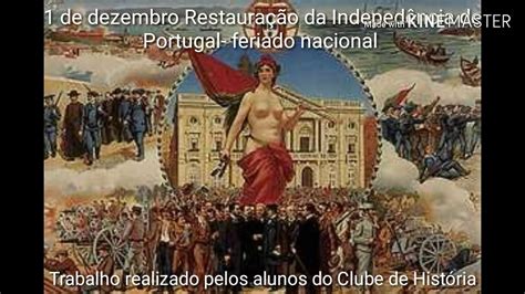 De Dezembro De A Restaura O Da Independencia Portuguesa Abrrrcj