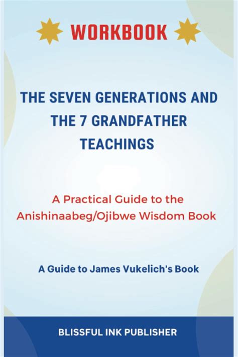 Workbook For The Seven Generations And The Seven Grandfather Teachings