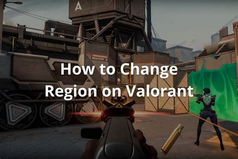 How To Change Region On Valorant 2025 3 Easy Steps