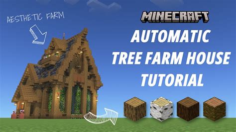 Minecraft Automatic Tree Farm House Tutorial Aesthetic Farm Java