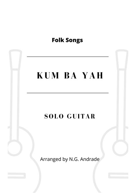 Kum Ba Yah Arr N G Andrade Sheet Music Folk Song Solo Guitar