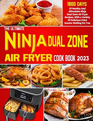 The Ultimate Ninja Dual Zone Air Fryer Cookbook 2023 1800 Days Of