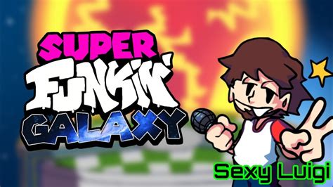 Sexy Luigi Super Funkin Galaxy Youtube