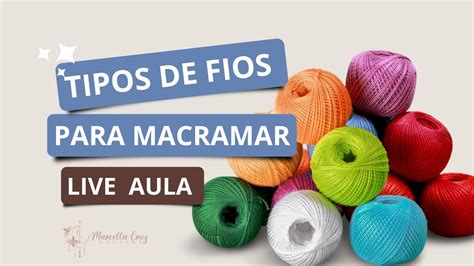 Quais Tipos De Fios Comprar Para Macramar Macrame Iniciante