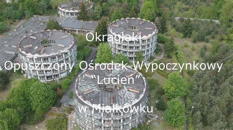 Okr Glaki Opuszczony O Rodek Wypoczynkowy Lucie W Mia K Wku Z Lotu