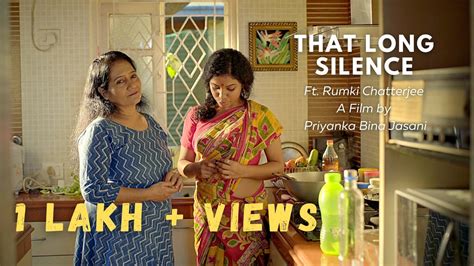 That Long Silence Short Film Ft Rumki Chatterjee Directed By