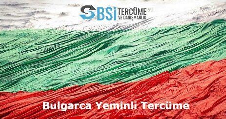 Bulgarca Yeminli Tercüme Ankara Bulgarca Tercüme