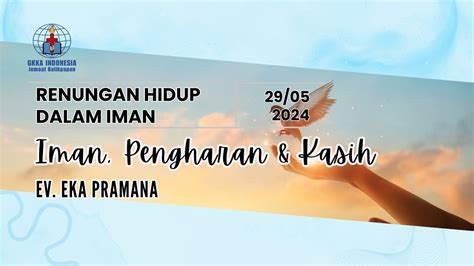 Hdi Hidup Dalam Iman Iman Pengharapan Kasih Ev Eka Pramana