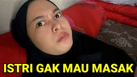 Istri Harimau Ngamuk Gak Mau Masak Lagi Youtube