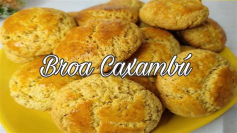 BROA CAXAMBÚ FÁCIL E RÁPIDA OU BROA DE FUBÁ YouTube