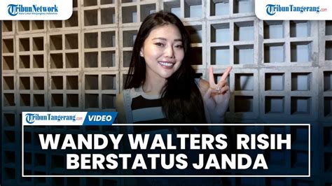 Wandy Walters Sempat Risih Menyandang Status Janda Sudah Bercerai Dari