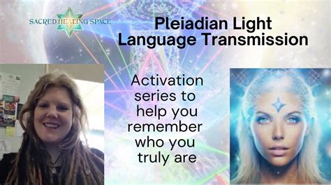 Pleiadian Light Language Transmission YouTube