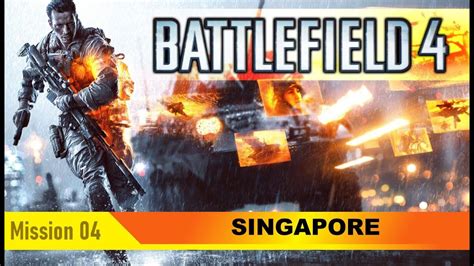 Battlefield 4 Mission 4 Singapore Gameplay Walkthrough Youtube