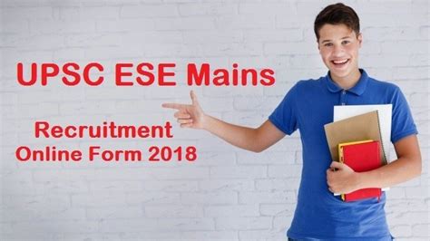 UPSC ESE Mains Recruitment Online Form 2018 UPSC ESE Mains Vacancy 2018