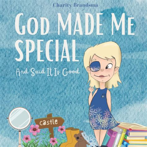 God Made Me Special And Said It Is Good By Charity Nichole Brandsma