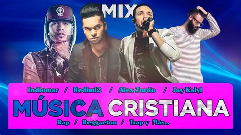 NUEVO MIX Música Cristiana Urbana 2018 Alex Zurdo Redimi2 Jay