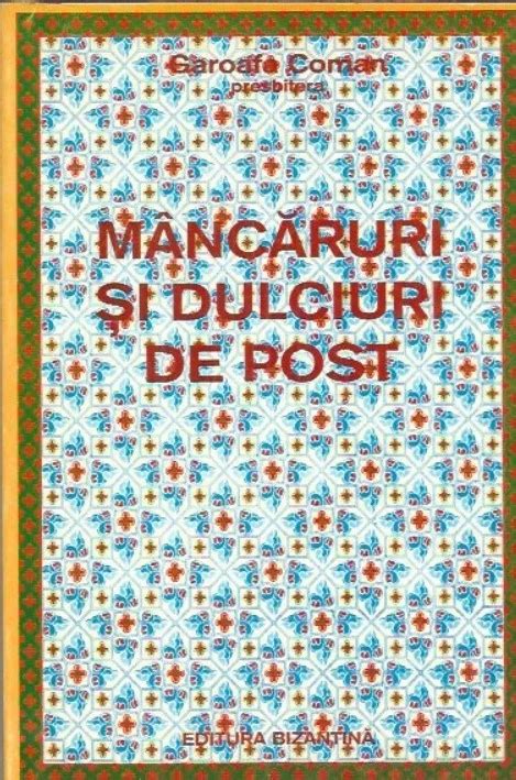 Mancaruri Si Dulciuri De Post Garoafa Coman Presbitera Arhiva