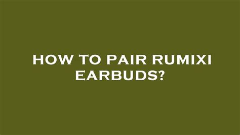 How To Pair Rumixi Earbuds YouTube