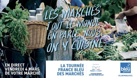 La Tournée Des Marchés Sinstalle à Nîmes Le Vendredi 4 Mars Au Marché