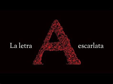 Episodio 18 La Letra Escarlata De Nathaniel Hawthorne YouTube