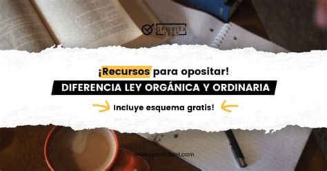 Diferencia Entre Ley Orgánica Y Ley Ordinaria ¡incluye Esquema Gratis