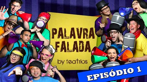 PALAVRA FALADA Ep 1 YouTube