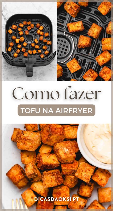 Como Fazer Tofu Na Airfryer Dicas Da Oksi