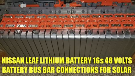 Nissan Leaf Lithium Battery Battery Bus Bars Interconnect For Solar Energy Storage Youtube