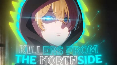 Oshi No Ko Aqua Hoshino Killers From The Northside Edit AMV YouTube