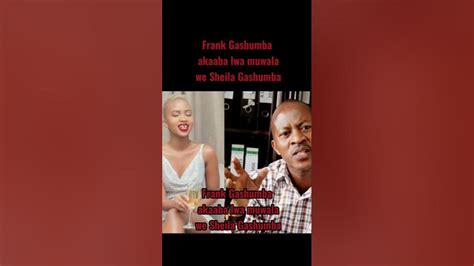 Frank Gashumba Akaaba Lwa Muwala We Sheila Gashumba Youtube