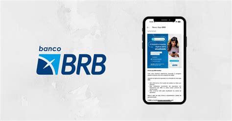 Brb Anuncia Melhorias No Aplicativo Do Banco Passageiro De Primeira