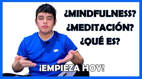 Meditación Mindfulness Cómo empezar a MEDITAR por PRIMERA VEZ YouTube