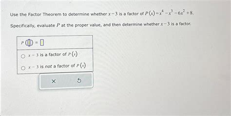 Solved Use The Factor Theorem To Determine Whether X 3 ﻿is A