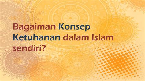 Pertanyaan Tentang Konsep Ketuhanan Dalam Islam Brain