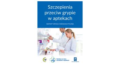 Szczepienia W Aptekach Raport Opieka Farmaceutyczna