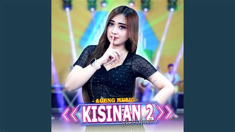 Kisinan 2 Feat Ageng Music YouTube Music