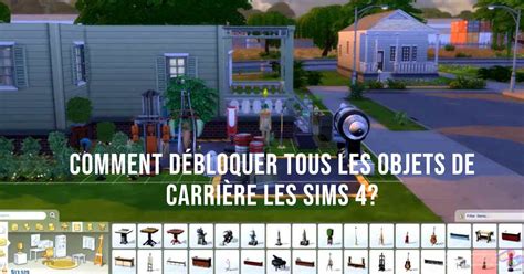 Comment Débloquer Les Objets De Carrière Sims 4