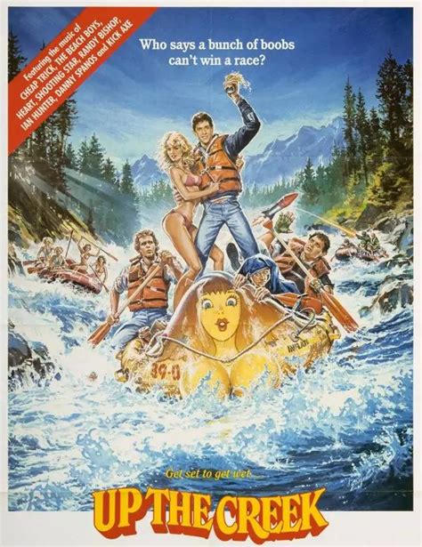 Up The Creek 1984 A White Water Rafting Sex Romp Comedy About Four Misfit Friends Who