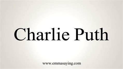 how to pronounce charlie puth